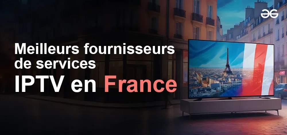 IPTV France : Abonnement IPTV Premium